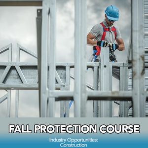 FALL PROTECTION COURSE